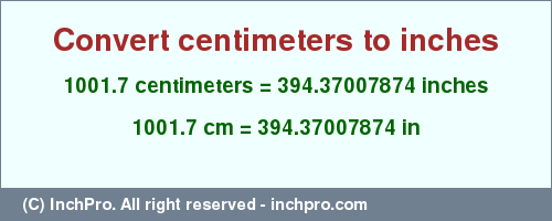 Result converting 1001.7 centimeters to inches = 394.37007874 inches