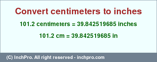 Result converting 101.2 centimeters to inches = 39.842519685 inches