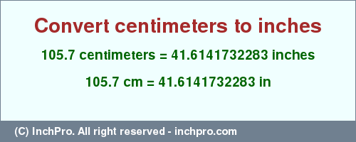 Result converting 105.7 centimeters to inches = 41.6141732283 inches