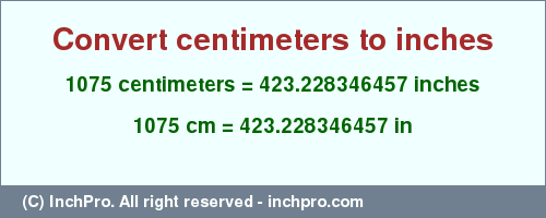 Result converting 1075 centimeters to inches = 423.228346457 inches