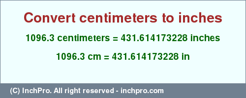 Result converting 1096.3 centimeters to inches = 431.614173228 inches