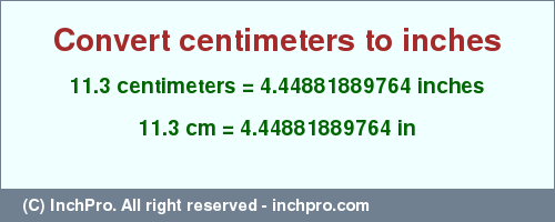 Result converting 11.3 centimeters to inches = 4.44881889764 inches