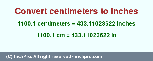 Result converting 1100.1 centimeters to inches = 433.11023622 inches
