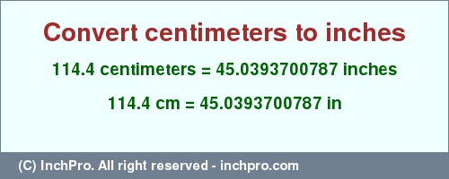 Result converting 114.4 centimeters to inches = 45.0393700787 inches