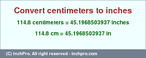 Result converting 114.8 centimeters to inches = 45.1968503937 inches