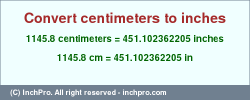 Result converting 1145.8 centimeters to inches = 451.102362205 inches