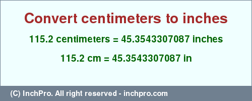 Result converting 115.2 centimeters to inches = 45.3543307087 inches