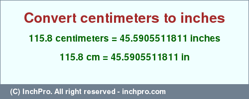 Result converting 115.8 centimeters to inches = 45.5905511811 inches