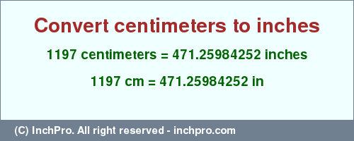 Result converting 1197 centimeters to inches = 471.25984252 inches