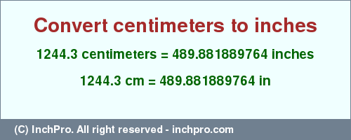 Result converting 1244.3 centimeters to inches = 489.881889764 inches