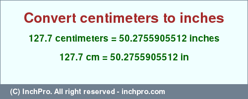 Result converting 127.7 centimeters to inches = 50.2755905512 inches