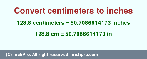 Result converting 128.8 centimeters to inches = 50.7086614173 inches