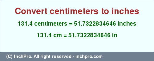 Result converting 131.4 centimeters to inches = 51.7322834646 inches