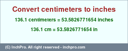 Result converting 136.1 centimeters to inches = 53.5826771654 inches