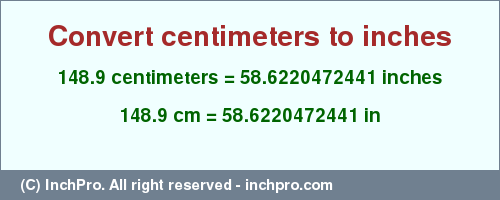 Result converting 148.9 centimeters to inches = 58.6220472441 inches