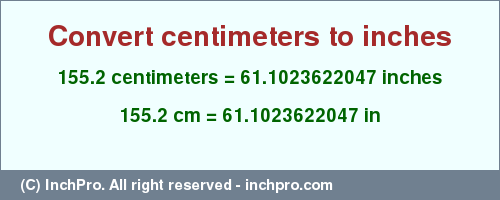 Result converting 155.2 centimeters to inches = 61.1023622047 inches