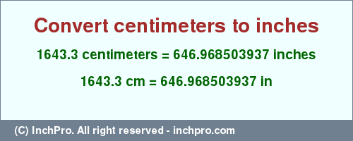 Result converting 1643.3 centimeters to inches = 646.968503937 inches