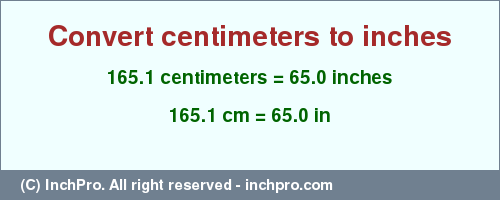 Result converting 165.1 centimeters to inches = 65.0 inches