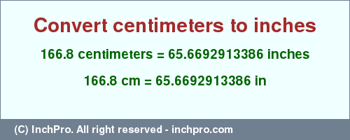 Result converting 166.8 centimeters to inches = 65.6692913386 inches