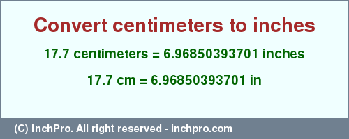 Result converting 17.7 centimeters to inches = 6.96850393701 inches