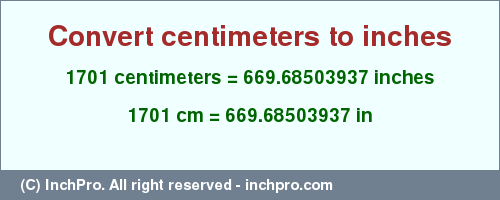 Result converting 1701 centimeters to inches = 669.68503937 inches