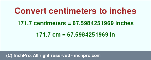 Result converting 171.7 centimeters to inches = 67.5984251969 inches