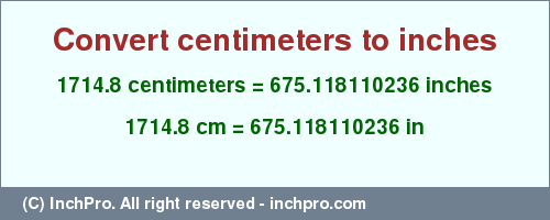 Result converting 1714.8 centimeters to inches = 675.118110236 inches