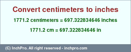 Result converting 1771.2 centimeters to inches = 697.322834646 inches