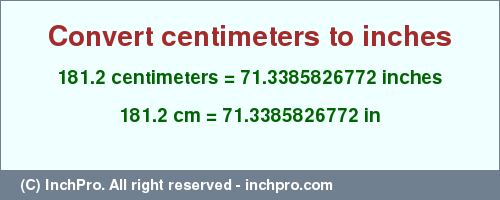 Result converting 181.2 centimeters to inches = 71.3385826772 inches