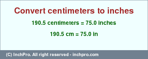Result converting 190.5 centimeters to inches = 75.0 inches