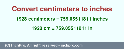 Result converting 1928 centimeters to inches = 759.05511811 inches