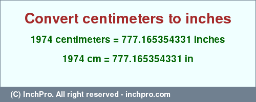 Result converting 1974 centimeters to inches = 777.165354331 inches