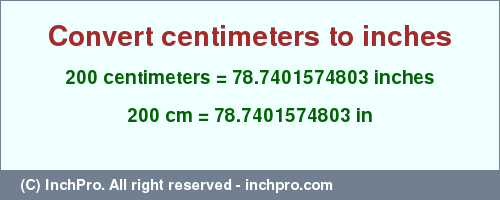 Result converting 200 centimeters to inches = 78.7401574803 inches
