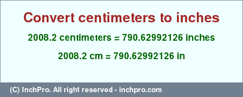 Result converting 2008.2 centimeters to inches = 790.62992126 inches