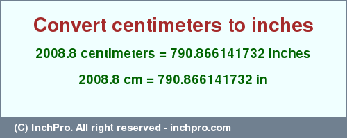 Result converting 2008.8 centimeters to inches = 790.866141732 inches