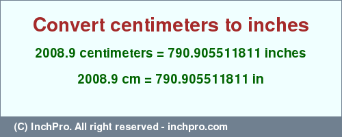 Result converting 2008.9 centimeters to inches = 790.905511811 inches