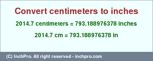 Result converting 2014.7 centimeters to inches = 793.188976378 inches