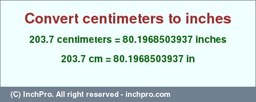 Result converting 203.7 centimeters to inches = 80.1968503937 inches