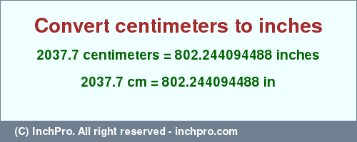 Result converting 2037.7 centimeters to inches = 802.244094488 inches