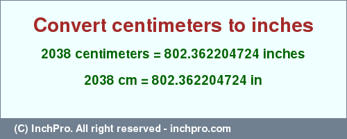 Result converting 2038 centimeters to inches = 802.362204724 inches