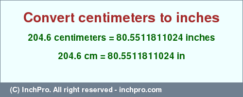 Result converting 204.6 centimeters to inches = 80.5511811024 inches