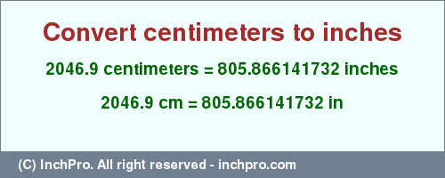 Result converting 2046.9 centimeters to inches = 805.866141732 inches