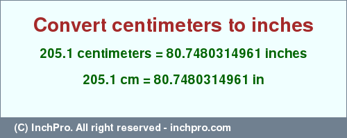 Result converting 205.1 centimeters to inches = 80.7480314961 inches