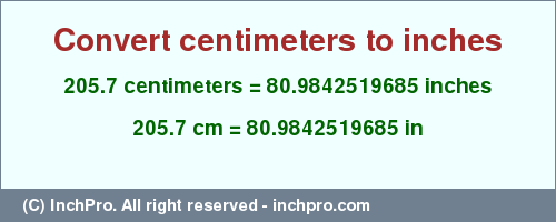 Result converting 205.7 centimeters to inches = 80.9842519685 inches