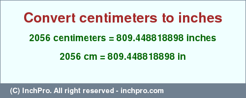 Result converting 2056 centimeters to inches = 809.448818898 inches