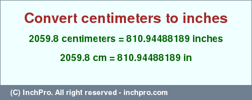 Result converting 2059.8 centimeters to inches = 810.94488189 inches