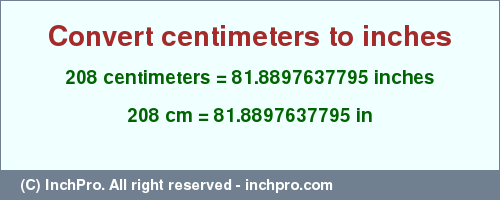 Result converting 208 centimeters to inches = 81.8897637795 inches