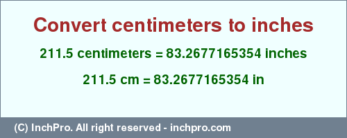 Result converting 211.5 centimeters to inches = 83.2677165354 inches