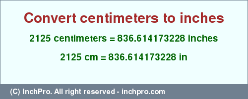 Result converting 2125 centimeters to inches = 836.614173228 inches