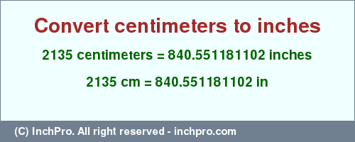 Result converting 2135 centimeters to inches = 840.551181102 inches